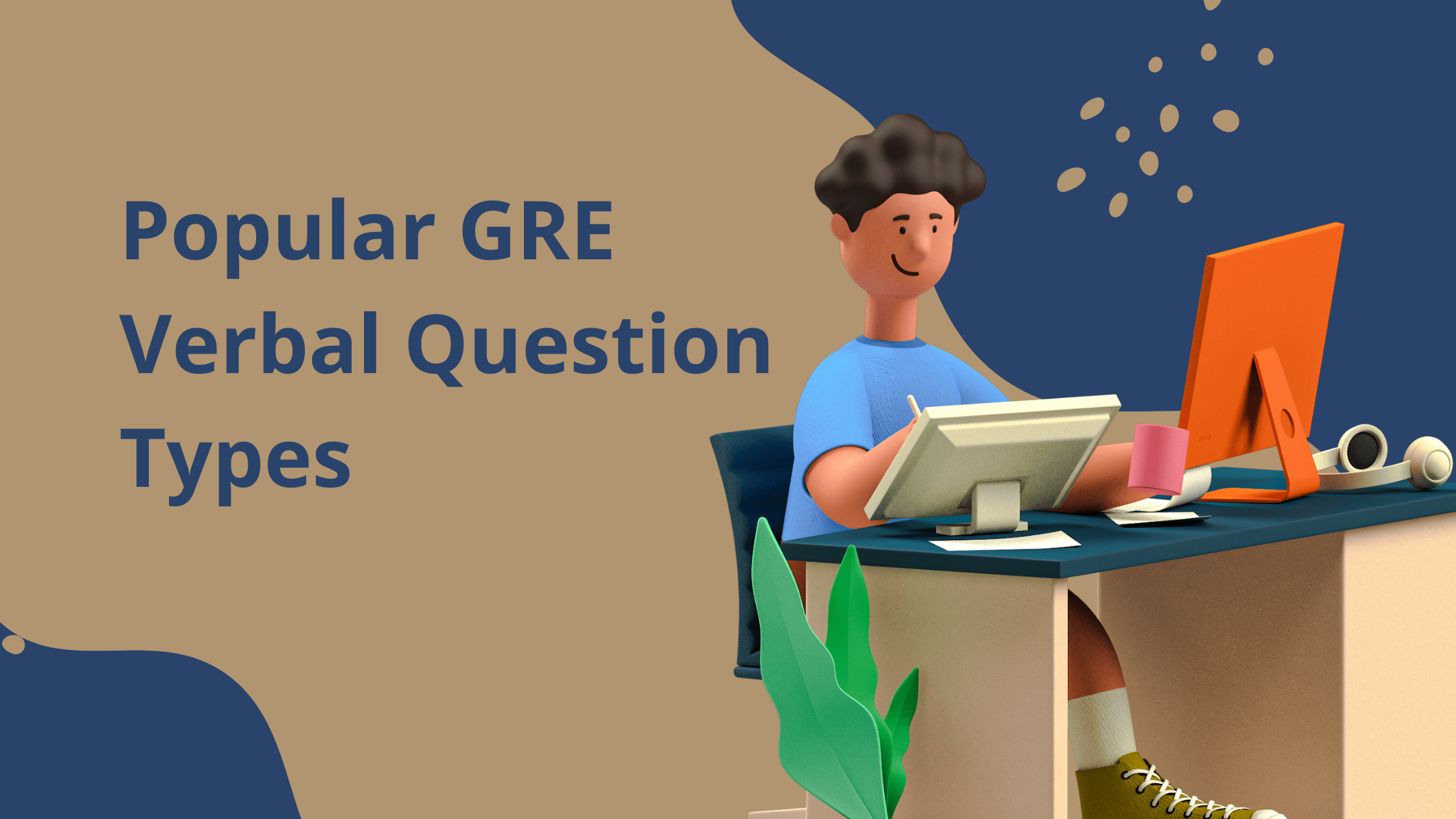 Popular GRE Verbal Question Types Scholar Den