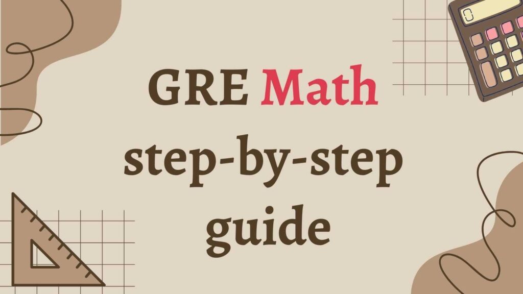 GRE Math Step by Step Guide