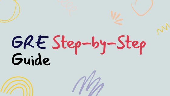 GRE Step by Step Guide