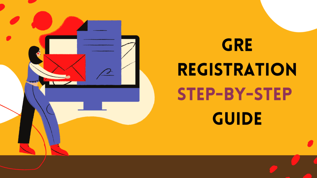 GRE Registration Step by Step Guide