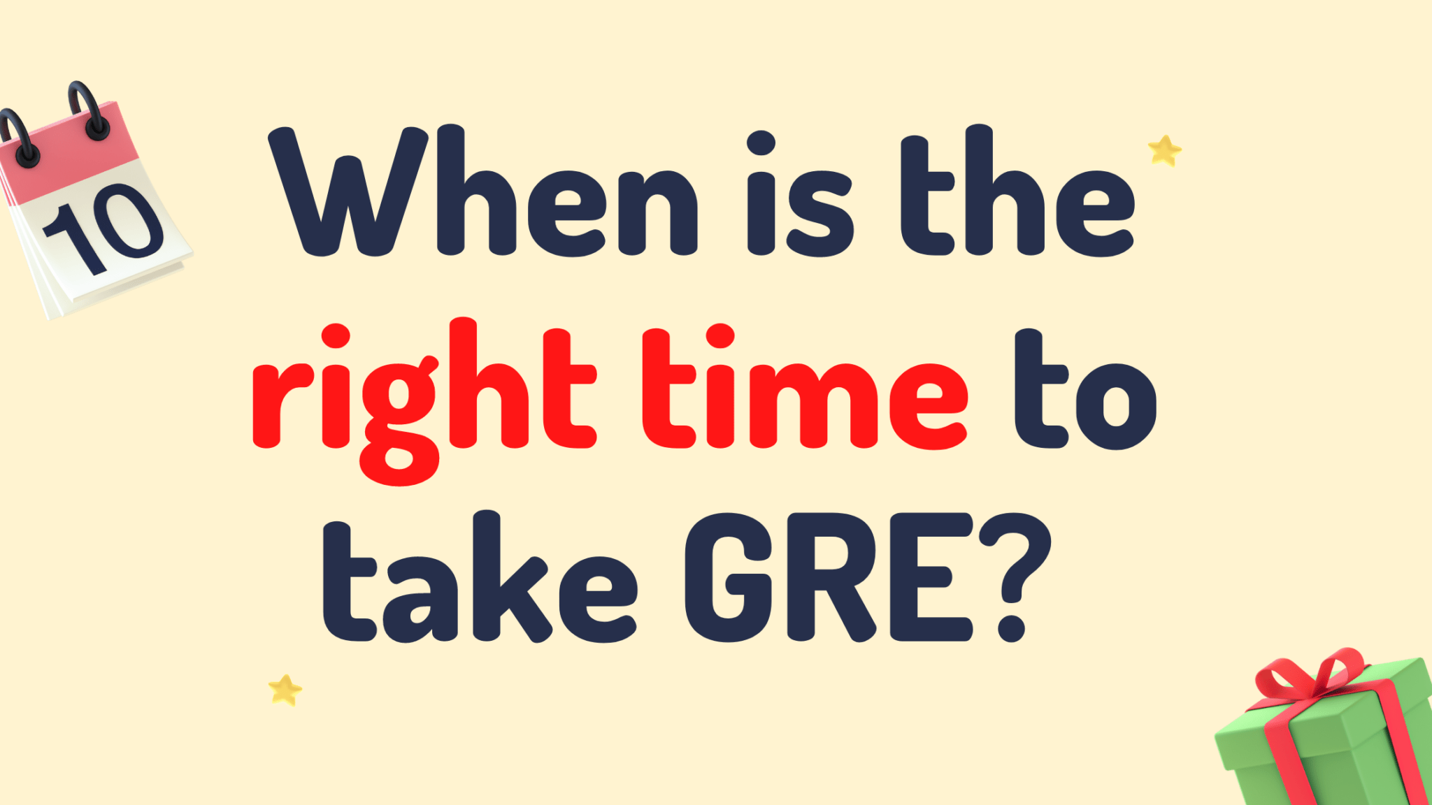 When is the right time to take GRE?