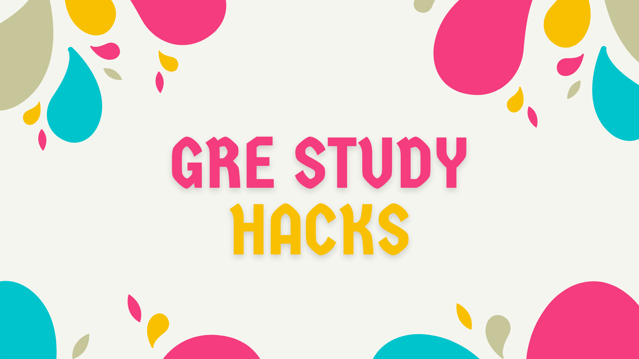 Study Hacks For GRE Preparation