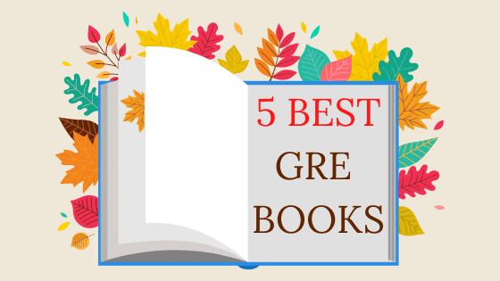 The 5 Best Books When Preparing For The GRE