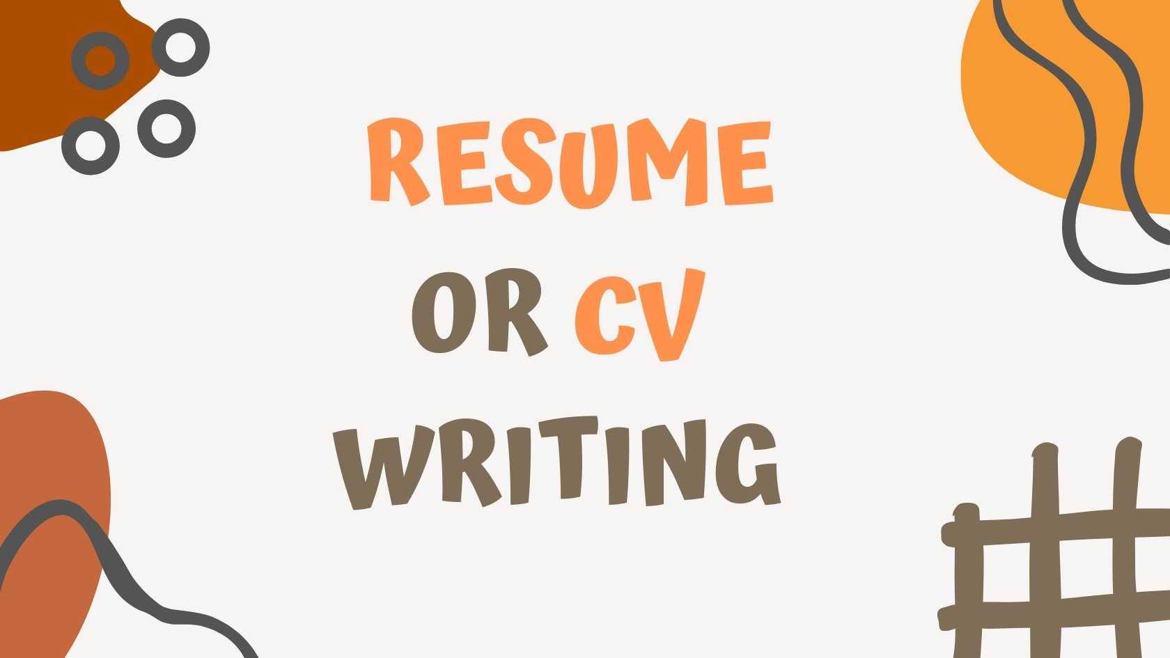 How to write an effective resume or CV?
