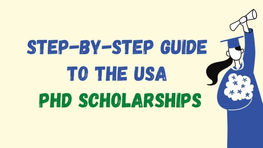 Step by step guide to the USA PhD Scholarships