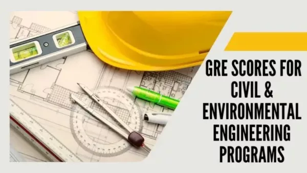 GRE scores of civil and Environmental engineering