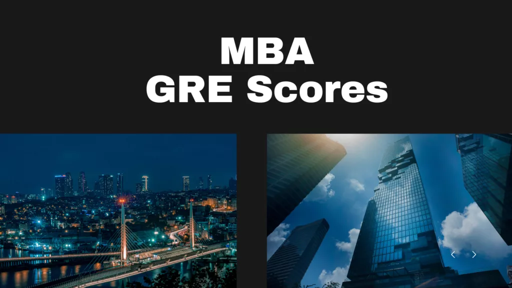 GRE Scores for MBA Programs
