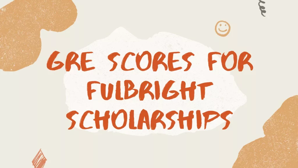 GRE-Scores-for-Fulbright-Scholarships