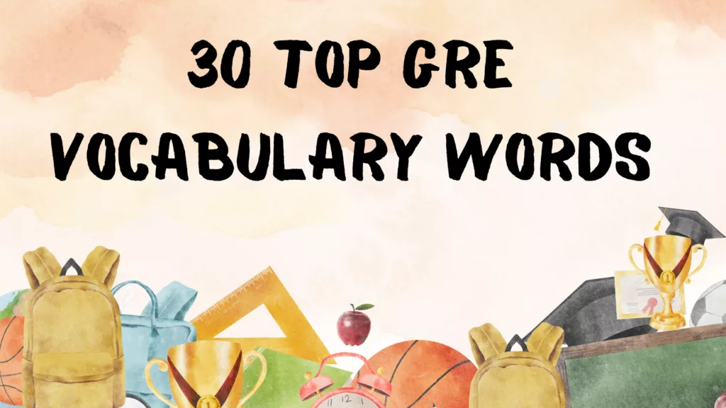 30 Top GRE Vocabulary Words